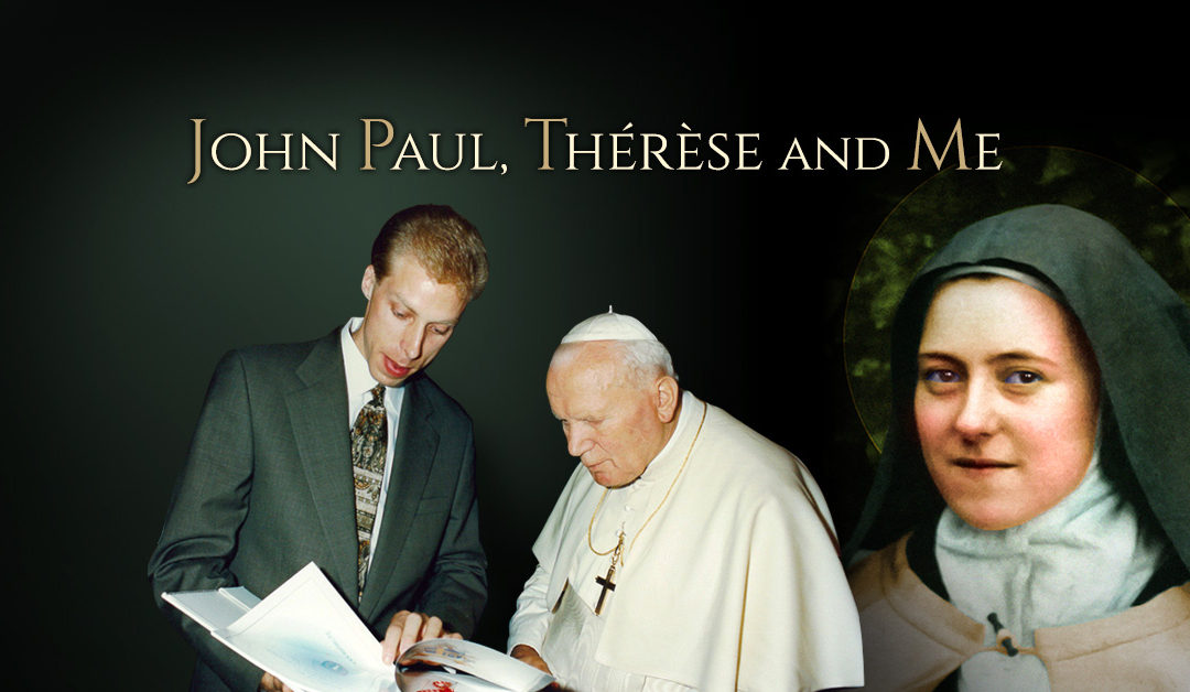 John Paul, Thérèse, and Me