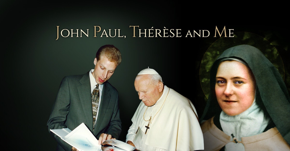 John Paul, Thérèse, and Me