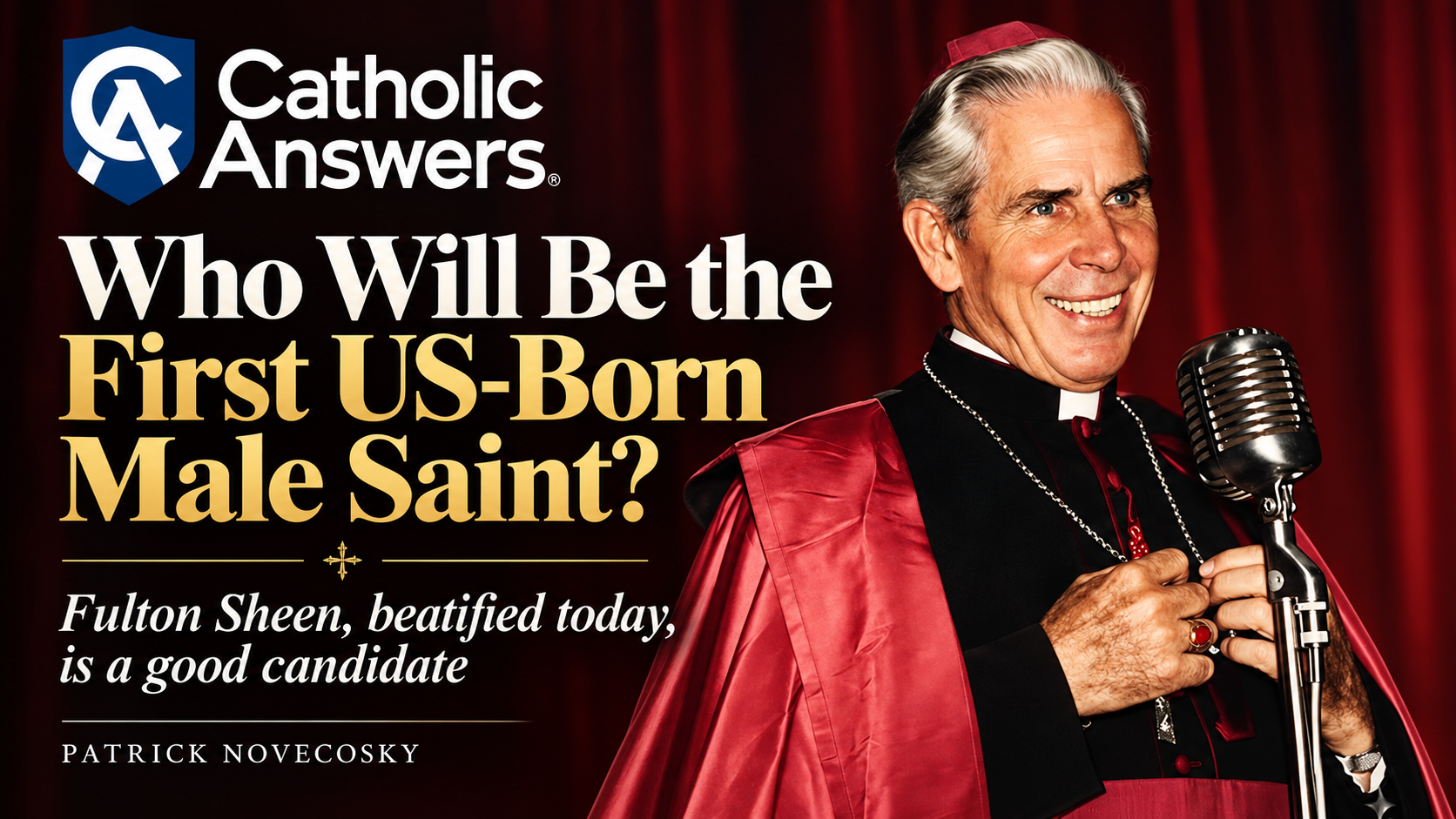 Catholic Answers: Who Will Be the First US-Born Male Saint?